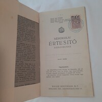 Népiskolai értesítő könyvecske   nyomtatta a  KALÁSZ KÖNYVKIADÓ R.-T. kiállítva 1937. évben