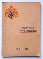 Dr. Fábián Ferenc: Szegedi Hirlap centenáris évkönyve 1848-1948