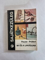 Max Pause - Wolfgang Prüfert: Mi és a lakásunk