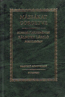 Mázsákat görgetve - Elbeszélő költemények Kálnoky László fordításában - John Keats; Francois Villon;