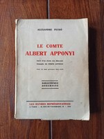 Alexander Pethő Le comte Albert Apponyi. Párizs, 1931. 3 sztl. lev + 239 p. + 8 egész oldalas kép.