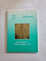 Jim Sanders: Imádságok a Biblia alapján II.