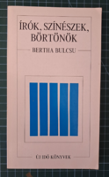 ! Bertha Bulcsu: Írók, színészek, börtönök - 1142