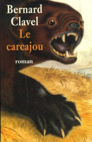 Le carcajou - Bernard Clavel