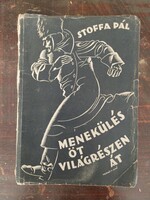 Stoffa Pál: Menekülés öt világrészen át 1935
