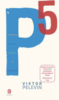 P5 - Pindosztán politikai pigmeusai - Pá, pederaszták - Viktor Pelevin