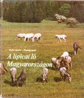 Tóth László és Várady Jenő: A lipicai ló Magyarországon
