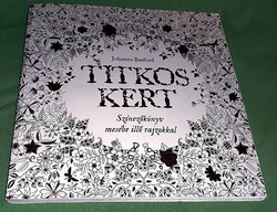 2016.JOHANNA BASFORD :Titkos Kert - Színezőkönyv mesébe illő rajzokkal a képek szerint MANÓ