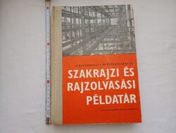 Könyv 086 - Sárádi Kálmán - Acélszerkezeti és épületlakatos szakrajzi és rajzolvasási példatár 1972