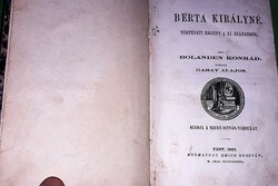 1863.Bolanden Konrád:Berta királyné TÖRTÉNETI REGÉNY A XI. SZÁZADBÓL a képek szerint SIZENT ISTVÁN