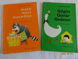Varga Katalin: MOSÓ MASA MOSODÁJA + GŐGÖS GÚNÁR GEDEON - két könyv együtt szép állapotban