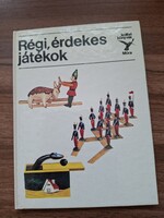 Kolibri könyvek- Régi, érdekes játékok