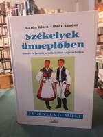 Gazda Klára - Haáz Sándor: Székelyek ünneplőben - Színek és formák a székelyföldi népviseletben