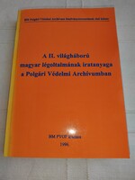 A II. világháború magyar légoltalmának iratanyaga a Polgári Védelmi Archívumban