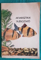 Akvarisztikai tájékoztató - Szerzői magánkiadás > Állatvilág > Halak, akvarisztika, Hobbi