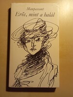 Maupassant Erős, mint a halál