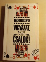 Rodolfo / Vigyázat, most nem csalok!