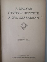 A MAGYAR ÖTVÖSÖK HELYZETE A XVI. SZÁZADBAN - KMETTY BÉLA 1912