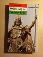Ruffy Péter Magyar ereklyék, magyar jelképek