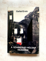 Gallai Ervin: A szabadság holnap kezdődik