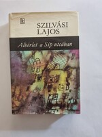 Szilvási Lajos: Albérlet a Síp utcában