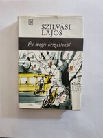 Szilvási Lajos: És mégis őrizetlenül