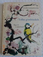Cecylia Lewandowska: TOLLAS GÖMBÖCSKÉK - Egy év a cinkéknél - régi ismeretterjesztő mesekönyv (1972)