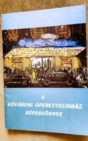 1964 KÉPESKÖNYV OPERTTSZÍNHÁZ HONTHY LATABÁR FELEKY SÁRDY RÁTHONYI LEHOCZKY BÁSTI GAAMBOS BESSENYEI