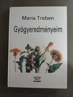 Maria Treben - Gyógyeredményeim*
