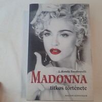 J. Randy Taraborrelli: Madonna titkos története    Magyar Könyvklub 2002.