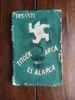 Dominique Desanti - Titóék arca és álarca. 1950., Bp., Szikra, 159 p.