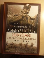 Dr. Ravasz István Magyarország és a Magyar Királyi Honvédség a XX. századi világháborúban 1914-1945