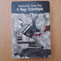 Szentmihályi Szabó Péter - A Nagy Számítógép