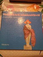 Dr . Katona Edit - Csonka Mária: Moletteknek mindenféléről, ajánljon!