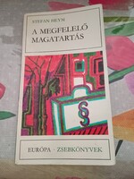 Heym, Stefan: A megfelelő magatartás, ajánljon!