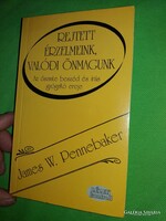 1990. James W. Pennebaker:Rejtett érzelmeink, valódi önmagunk könyv képek szerint Háttér Kiadó