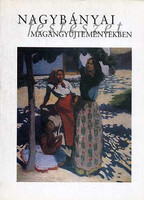 Nagybányai festészet magángyűjteményekben-Ritkaság, gyűjtői