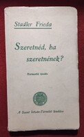 Stadler Frieda – Szeretnéd, ha szeretnének?