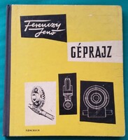 Ferenczy Jenő: Géprajz > Tankönyvek, jegyzetek, szöveggyűjtemények > Középiskolai