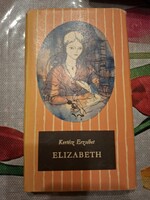 Kertész Erzsébet: Elizabeth, Csíkos könyvek,  ajánljon!