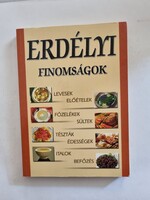 Erdélyi finomságok Szász Mártonné Bene Ilonka receptjeiből