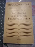 Mikszáth: Tót atyafiak,  A jó palócok,  Beszterce ostroma, alkudható!