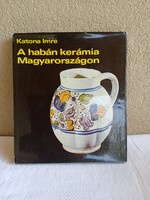 Katona Imre: A habán kerámia Magyarországon