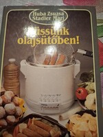 Huba - Stadler: Süssünk olajsütőben, alkudható!