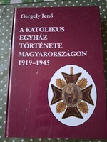 Gergely Jenő: a katolikus egyház története Magyarországon 1919-1945,alkudható!