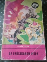 Fehér Tibor: Az ezüstkardú vitéz, Delfin könyvek sorozat , Alkudható