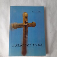 Szennay András: A kereszt titka   Nagyheti elmélkedések   Bencés Kiadó Pannonhalma 1992.