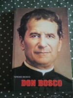 Teresio Bosco: Don Bosco,Alkudható!