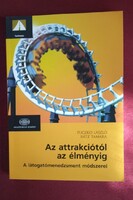 „Az attrakciótól az élményig – A látogatásmenedzsment módszerei”