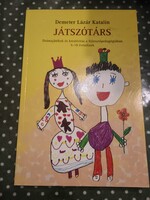 Demeter Lázár Katalin: Játszótárs, drámajátékok és kreativitás a fejlesztőpedagógiában ,ajánljon!